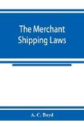 The merchant shipping laws
