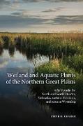 Wetland and Aquatic Plants of the Northern Great Plains