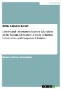 Library and Information Science Education in the Indian Job Market. A Study of Indian Universities and Corporate Libraries