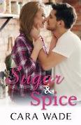 Sugar and Spice: A Small Town Romance