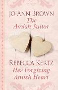 The Amish Suitor and Her Forgiving Amish Heart