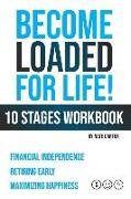 Become Loaded for Life: Ten Stages Workbook