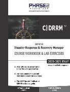 Certified Disaster Response and Recovery Manager: Course Workbook and Lab Exercises