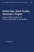 Noble Lies, Slant Truths, Necessary Angels