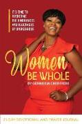 Women Be Whole 21-Day Devotional and Prayer Journal