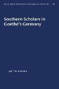 Southern Scholars in Goethe's Germany