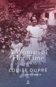 A Woman of Her Time: Memories of My Mother