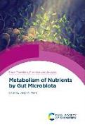 Metabolism of Nutrients by Gut Microbiota