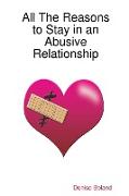 All The Reasons to Stay in an Abusive Relationship