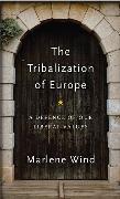 The Tribalization of Europe - A Defence of our Liberal Values