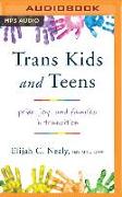 Trans Kids and Teens: Pride, Joy, and Families in Transition