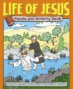 Life of Jesus Puzzle and Activity Book: Activity Fun with Your Best-Loved Bible Stories