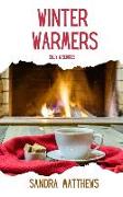 Winter Warmers Silly & Serious: Poems to warm us through winter (A Poetry Chapbook)