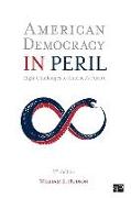 American Democracy in Peril: Eight Challenges to America&#8242,s Future