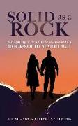 Solid as a Rock: Navigating Life's Currents towards a Rock-Solid Marriage