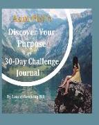 Aunt Phil's Trunk Discover Your Purpose Journal: 30-Day Challenge