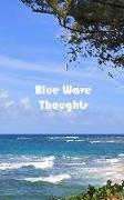 Blue Wave Thoughts: Journal/diary/notebook 150 page paperback lined Watercolor series