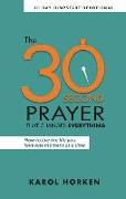 The 30-Second Prayer That Changes Everything