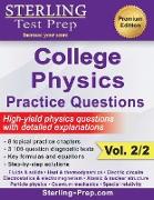 Sterling Test Prep College Physics Practice Questions: Vol. 2, High Yield College Physics Questions with Detailed Explanations