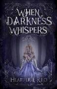 When Darkness Whispers
