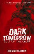 Dark Tomorrow: Cult of the Crow