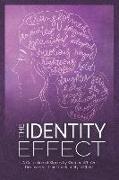 The Identity Effect: A Collection of Stories by Women Who've Discovered Their True Identity in Christ