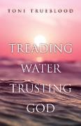 Treading Water, Trusting God