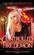 Controlled by a Fire Demon: The Owl Shifter Chronicles Book Two