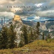 The Nature of Yosemite 2021 Calendar: A Visual Journey