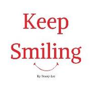 Keep Smiling