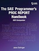 The SAS Programmer's PROC REPORT Handbook: ODS Companion (Hardcover edition)
