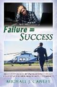 FAILURE = SUCCESS