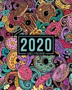 2020 Weekly Planner: January 1, 2020 to December 31, 2020: Weekly & Monthly View Planner, Organizer & Diary: Frosted Donuts 786-3