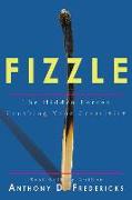 Fizzle: The Hidden Forces Crushing Your Creativity