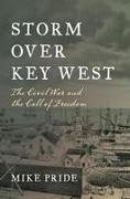 Storm Over Key West: The Civil War and the Call of Freedom