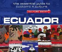 Ecuador - Culture Smart!: The Essential Guide to Customs & Culture