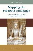 Mapping the P&#257,&#347,upata Landscape: Narrative, Place, and the &#346,aiva Imaginary in Early Medieval North India
