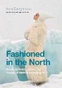 Fashioned in the North: Nordic Histories, Agents and Images of Fashion Photography
