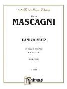L'Amico Fritz (an Opera in Three Acts): Italian Language Edition, Vocal Score