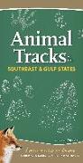 Animal Tracks of the Southeast & Gulf States: Your Way to Easily Identify Animal Tracks