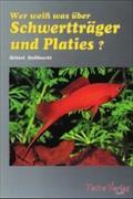 Wer weiss was über Schwertträger und Platies