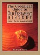 The Greenleaf Guide to Old Testament History