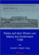 Reise auf dem Rhein von Mainz bis Andernach 1789