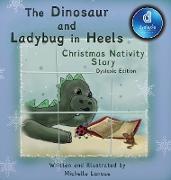 The Dinosaur and Ladybug in Heels Christmas Nativity Story