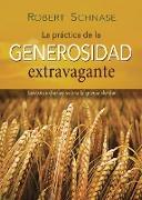 Practicing Extravagant Generosity Spanish Ed