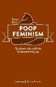 Poop Feminism - Fäkalkomik als weibliche Selbstermächtigung