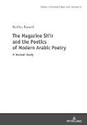 The Magazine Shi¿r and the Poetics of Modern Arabic Poetry