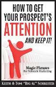 How To Get Your Prospect's Attention and Keep It!