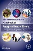 The Interdisciplinary Handbook of Perceptual Control Theory