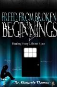 Freed From Broken Beginnings